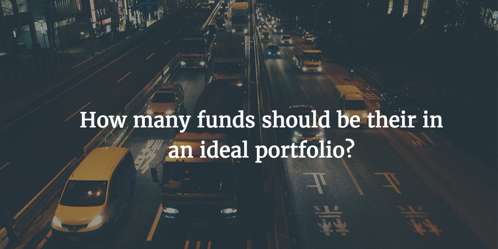 How many funds should be their in an ideal portfolio?