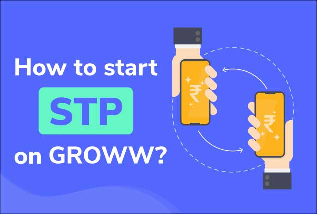 How to Set Up A Systematic Transfer Plan ( STP ) On Groww