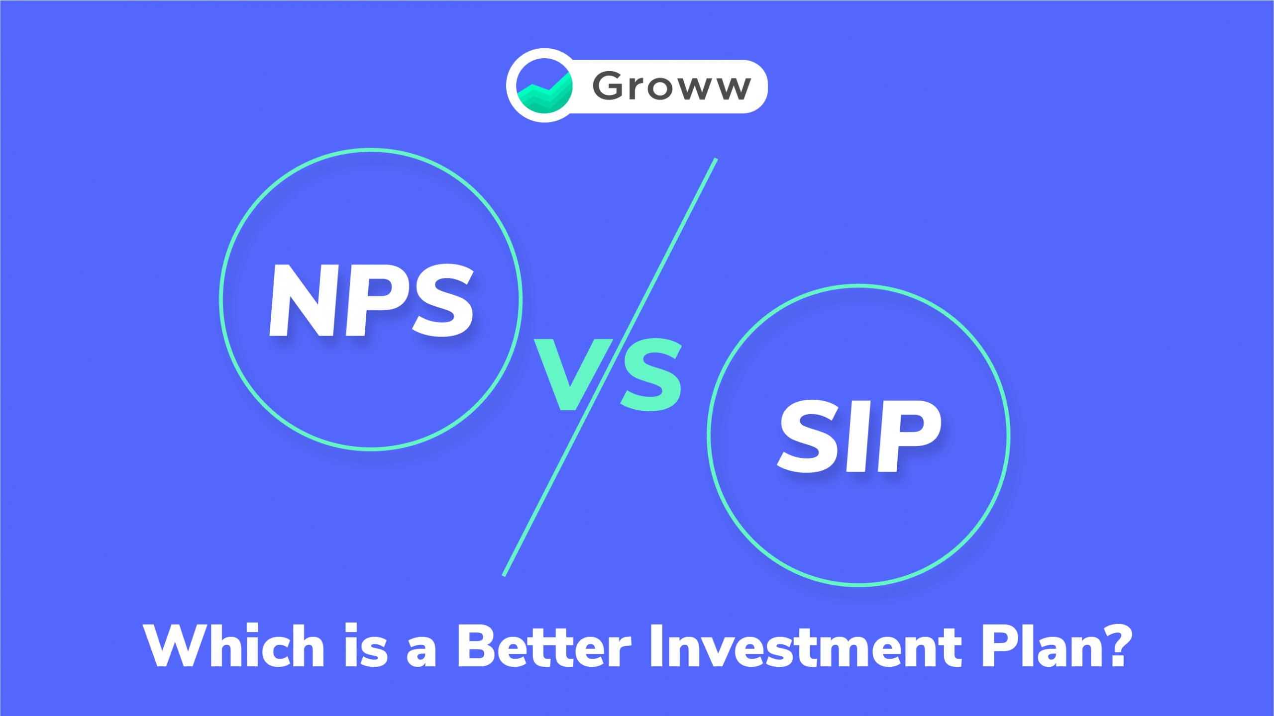 NPS vs SIP : Which is a Better Investment Plan?