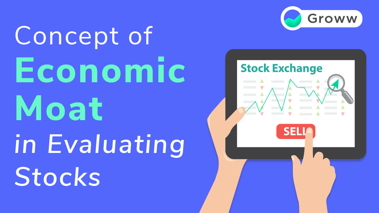 The Concept Of Economic Moat In Evaluating Stocks